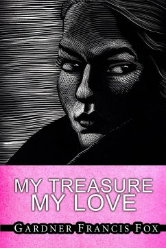 My Treasure, My Love - Fox, Gardner Francis