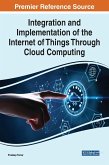 Integration and Implementation of the Internet of Things Through Cloud Computing
