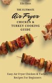 The Ultimate Air Fryer Chicken & Turkey Cooking Guide