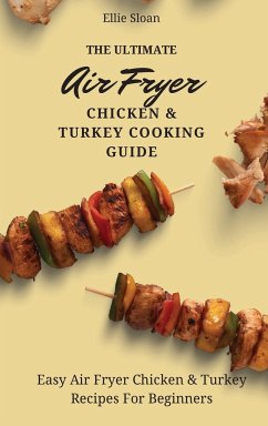 The Ultimate Air Fryer Chicken & Turkey Cooking Guide - Sloan, Ellie