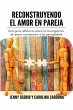 Reconstruyendo el Amor en Pareja - Bild 1