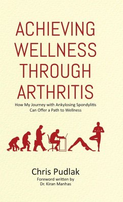 Achieving Wellness Through Arthritis - Pudlak, Chris