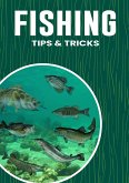 Fishing Tips & Tricks (eBook, ePUB)