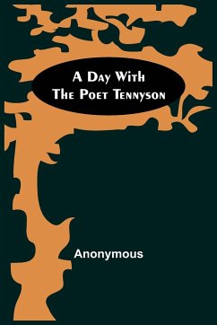 A Day with the Poet Tennyson - Anonymous