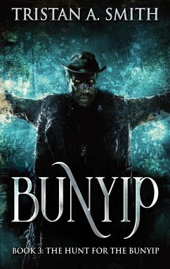 The Hunt For The Bunyip - Smith, Tristan A.