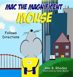 Mac the Magnificent Mouse - Rhodes, Ann B