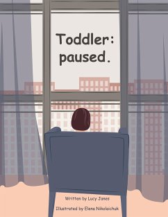 Toddler: paused. - Janes, Lucy