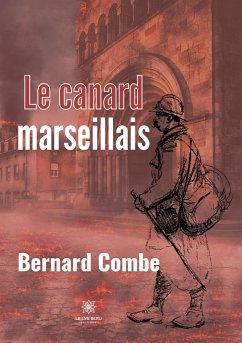 Le canard marseillais - Combe, Bernard