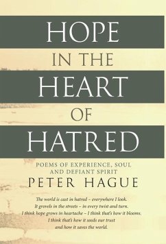 Hope in the Heart of Hatred - Hague, Peter