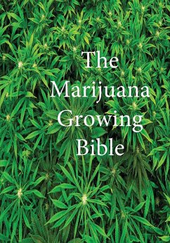 The Marijuana Growing Bible - Marijuana Cannabis Association