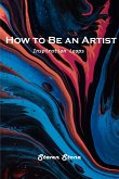 How to Be an Artist