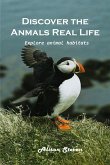 Discover the animal's real life Explore