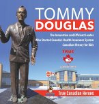 Tommy Douglas - The Innovative and Efficient Leader Who Started Canada's Health Insurance System   Canadian History for Kids   True Canadian Heroes