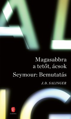 Magasabbra a tetőt, ácsok - Seymour: Bemutatás (eBook, ePUB) - Salinger, Jerome David