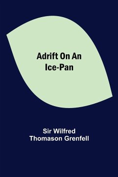 Adrift on an Ice-Pan - Wilfred Thomason Grenfell