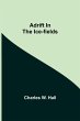 Adrift in the Ice-Fields - Bild 1