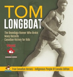 Tom Longboat - The Onondaga Runner Who Broke Many Records   Canadian History for Kids   True Canadian Heroes - Indigenous People Of Canada Edition - Beaver
