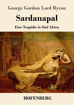 Sardanapal - Byron, George G. N. Lord