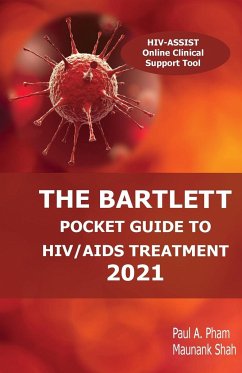 The Bartlett Pocket Guide to HIV/AIDS Treatment 2021 - Pham, Paul A.; Shah, Maunank