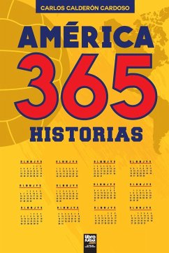 América. 365 historias - Calderón Cardoso, Carlos