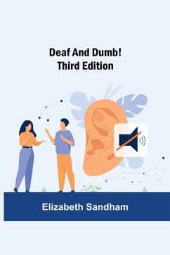 Deaf and Dumb! Third Edition - Sandham, Elizabeth