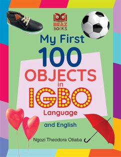 My First 100 Objects in Igbo and English - Otiaba, Ngozi Theodora