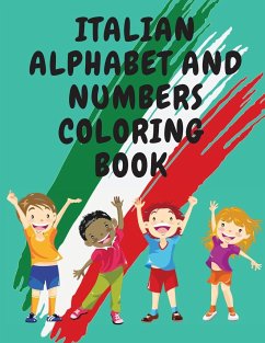 Italian Alphabet and Numbers Coloring Book.Stunning Educational Book.Contains; Color the Letters and Trace the Numbers - Publishing, Cristie