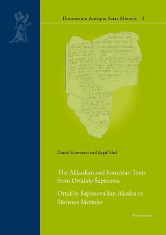 The Akkadian and Sumerian Texts from Ortaköy-sapinuwa (eBook, PDF) - Schwemer, Daniel; Süel, Aygül