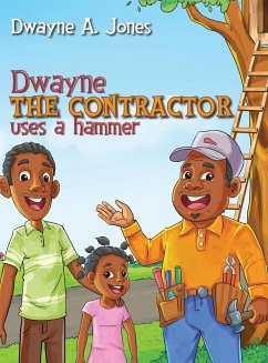 Dwayne the Contractor Uses a Hammer - Jones, Dwayne A