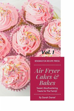 Air Fryer Cakes And Bakes Vol. 1 - Daniel, Sarah