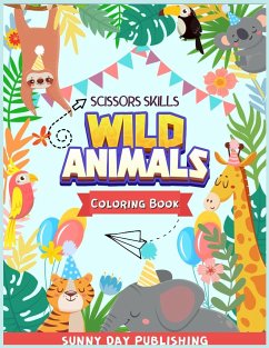 Wild Animals Scissors skills coloring book for kids 4-8 - Publishing, Sunny Day