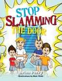 Stop Slamming The Door
