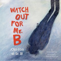 Watch Out for Mr. B, Ojo Con El Sr. B - Moberly, Emily