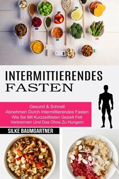 Intermittierendes Fasten - Baumgartner, Silke