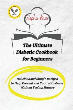 The Ultimate Diabetic Cookbook for Beginners - Kruis, Sophie