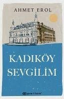 Kadiköy Sevgilim - Erol, Ahmet