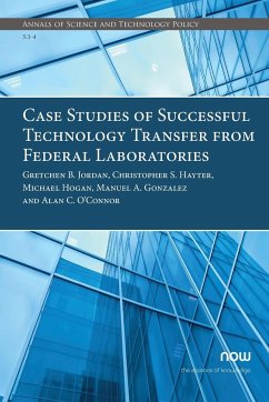 Case Studies of Successful Technology Transfer from Federal Laboratories - Jordan, Gretchen B.; Hayter, Christopher S.; Hogan, Michael