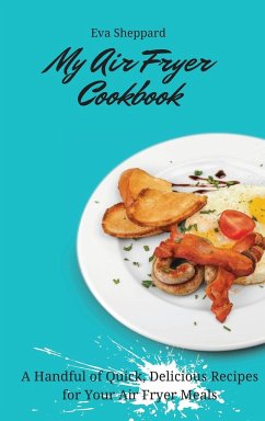 My Air Fryer Cookbook - Sheppard, Eva