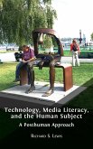 Technology, Media Literacy, and the Human Subject
