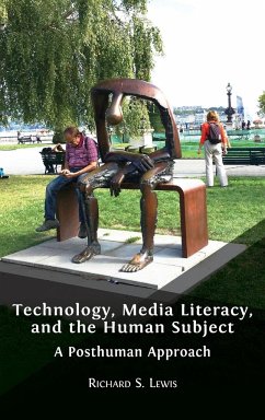 Technology, Media Literacy, and the Human Subject - Lewis, Richard S.