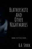 Blatherskite and Other Nightmares