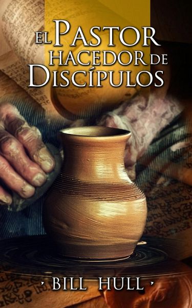 El Pastor hacedor de discípulos (eBook, ePUB) El Pastor hacedor de discípulos (eBook, ePUB)