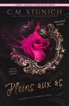 Pleins aux as (L'enfer de Burberry Prep, #1) (eBook, ePUB) - Stunich, C. M.