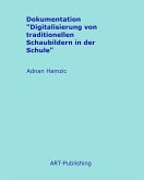 Dokumentation "Digitalisierung von traditionellen Schaubildern in der Schule" (eBook, ePUB)