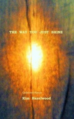 The Way You Just Shine (eBook, ePUB) - Hazelwood, Kim