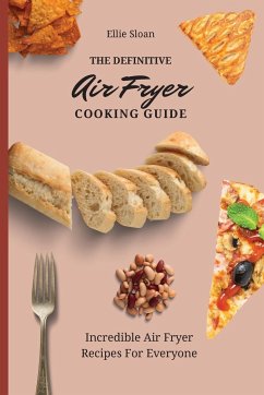 The Definitive Air Fryer Cooking Guide - Sloan, Ellie
