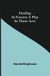 Dealing in Futures A Play in Three Acts - Bild 1