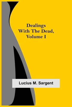 Cover Dealings with the Dead, Volume I