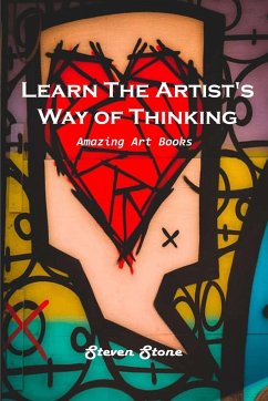 Learn the Artist's Way of Thinking - Steven Stone