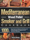 Mediterranean Wood Pellet Smoker and Grill Cookbook